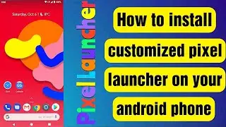 How to install customized pixel launcher on android | Pixel launcher | Android launcher