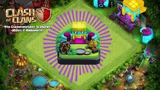 9th Clashiversary Scenery Ambience & Music | Clash of Clans