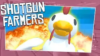 CAPTURE THE CHICKEN - Shotgun Farmers (Let's Play Gameplay Walkthrough First Impressions)
