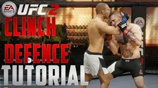 EA Sports UFC 2 - Clinch Defence Tutorial - EA Sports UFC 2