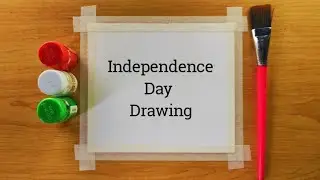 Independence Day Drawing Easy | 15 August Drawing, painting | independence day painting 