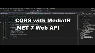 CQRS with MediatR | .Net 7 Web API - Tutorial 10