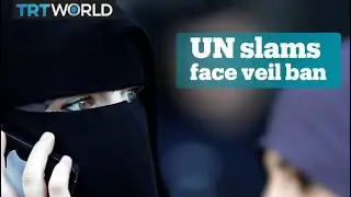 UN slams France's face veil ban