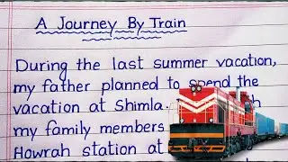 A Journey By Train essay in english | Essay on A Journey By Train | A Journey By Train Paragraph |