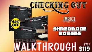 Checking Out Shreddage Bass Collection 64% Off by Impact Soundworks | WALKTHROUGH