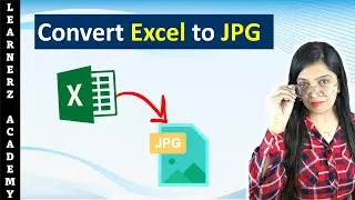 Convert Excel to Jpg | How to Convert Excel to Jpg File