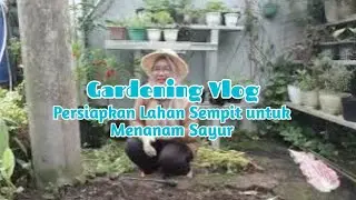 Persiapkan Lahan Sempit untuk Menanam Sayur