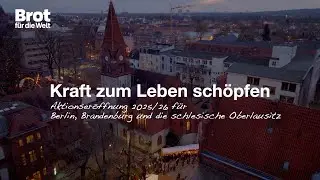 Brot f&uuml;r die Welt er&ouml;ffnet Spendenaktion 25/26 f&uuml;r Berlin, Brandenburg, schlesische Oberlausitz