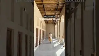 Al Shindagha Museum #Dubai