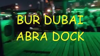 Abra Dock | Bur Dubai | Dubai Creek, Dubai