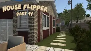 House Flipper Cleaning Part 11 | No Commentary | Garden DLC