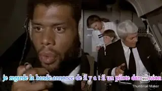 Je regarde la bande annonce de il y a t il un pilote dans l'avion ?.