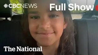 CBC News: The National | Autopsy shows Montreal girl drowned