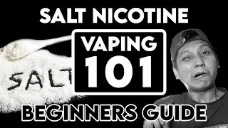 What is Salt Nicotine (Beginner's Guide - Vaping 101)