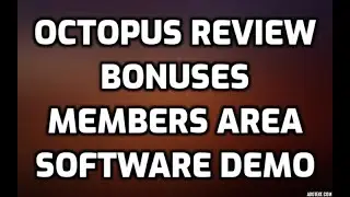 Octopus Review 5% OFF DISCOUNT COUPON CODE Bonuses Members Area Software Demo & All OTO Information