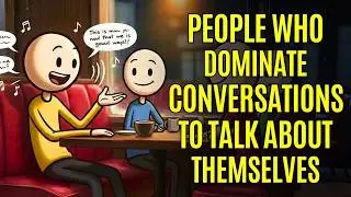 The Psychology of People Who Can&rsquo;t Stop Talking About Themselves