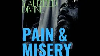 Yahzeed Divine - Pain And Misery (Prod. By Preservation)