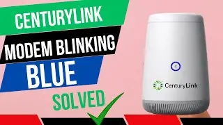 CenturyLink Modem blinking Blue -No Internet |  centurylink Flashing Blue Light Non Stop
