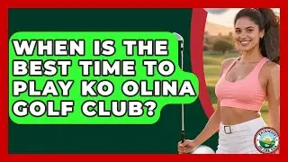 When Is The Best Time To Play Ko Olina Golf Club? - Fairways of the USA