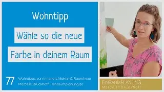 Wohntipp 77: W&auml;hle so die neue Farbe in deinem Raum