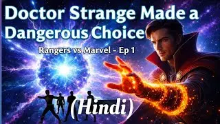&ldquo;Doctor Strange Made a Dangerous Choice | Rangers vs Marvel &ndash; Ep 1&rdquo; (Hindi)