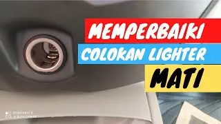 Memperbaiki Colokan Cigarette Lighter MATI
