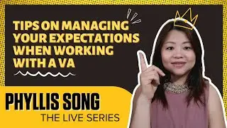 How to Manage Your Expectations When Working with a VA  |The Phyllis Song Virtual Assistant Coaching