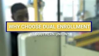 Why Choose Dual Enrollment at Southern Union?
