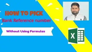 how to pick bank reference number without formulas
