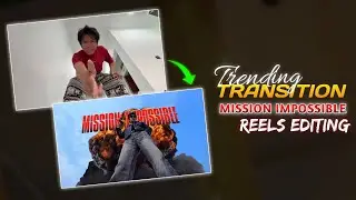 New Transition MISSION IMPOSSIBLE Reels Editing ✨ Trending Bomb Blast Transition Reels Editing