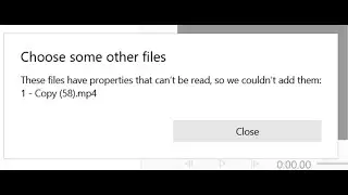 Fix Video Editor Error These Files Have Properties That Can't Be Read, So We Couldn't Add Them