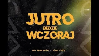 𝕁𝕌𝕋ℝ𝕆 będzie 𝕎ℂℤ𝕆ℝ𝔸𝕁 / cdc & eldon studio  | dance shortfilm