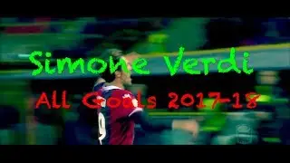 Simone Verdi All Goals 2017/18 Compilation
