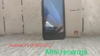 Huawei Y5 (Y560-L01) review/Huawei Y5 (Y560-L01) recenzja