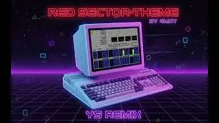 Amiga Music &ndash; Red sector-theme (YS Remix)