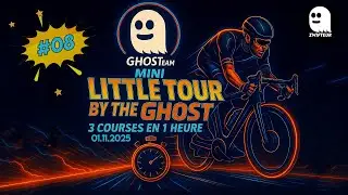 [ZWIFT] #8 MINI Little Tour Ghost Team - 3 courses en 1 heure
