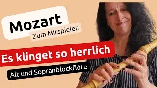 Es Klinget so Herrlich - Mozart - Altblockflöte / Sopranbllockflöte lernen