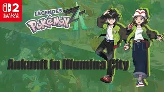 Pokemon Legenden: Z-A Switch 2 Ankunft in Illumina City | German Walkthrough