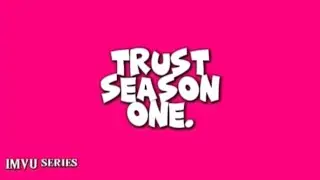 TRUST | IMVU series | Season 1 episode 4