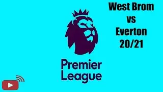 West Brom vs Everton Live 🔴 | English Premier League Simulation 20/21 4/3/2021