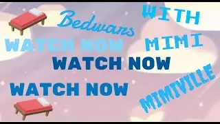 Playing Bedwars I   ~^-^~ Mimiville