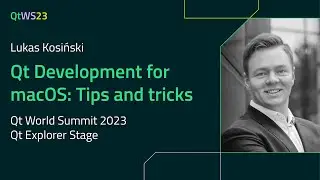 Qt Development for macOS: Tips and tricks with Lukas Kosiński | #QtWS23