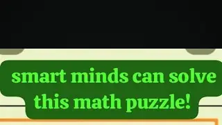Math IQ part 5 smart Minded can solve this math puzzle! #viral #virus #education