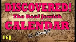 Discovered!  The Real Jewish Calendar??  by an anonymous exegete -  Vero Essene Yahad