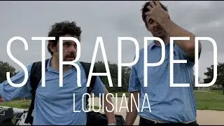 Strapped (Louisiana): Part 2, 