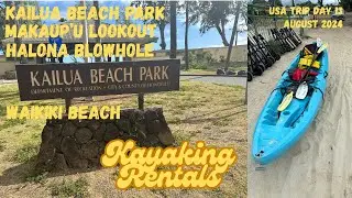 USA Trip Day 13 Kailua Beach Park, Kayaking  Makeupu'u Lookout Halona Blowhole, Waikiki Beach