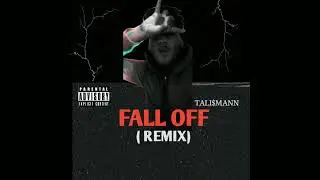 FALL OFF REMIX - TALI$MANN | OFFICIAL AUDIO 2021#falloffremixchallenge