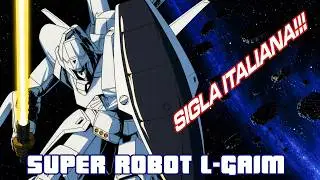 SIGLE IMPOSSIBILI - SUPER ROBOT L-GAIM (重戦機エルガイム) - 1984