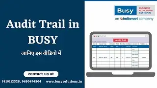 Audit Trail | Audit Trail in BUSY | 1st April 2023 से Audit Trail हुई mandatory #busysolutions