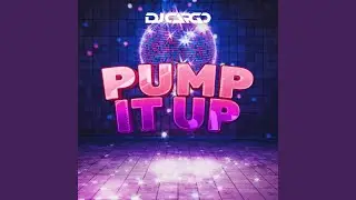 Pump It Up (Extended Mix)